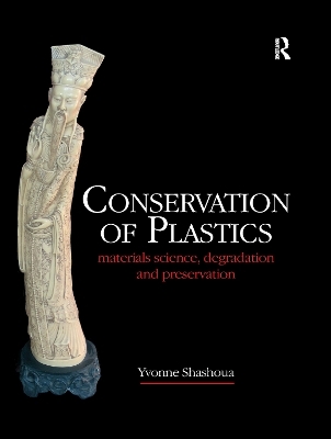 Conservation of Plastics - Yvonne Shashoua