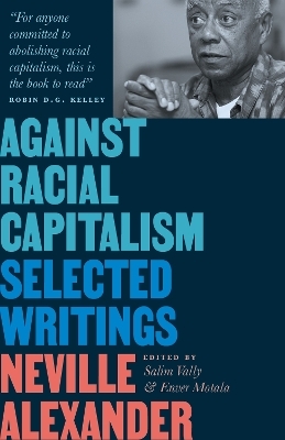 Against Racial Capitalism - Neville Alexander