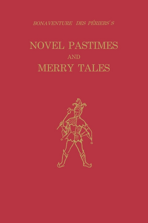 Bonaventure des Périers's Novel Pastimes and Merry Tales - Bonaventure Des Périers