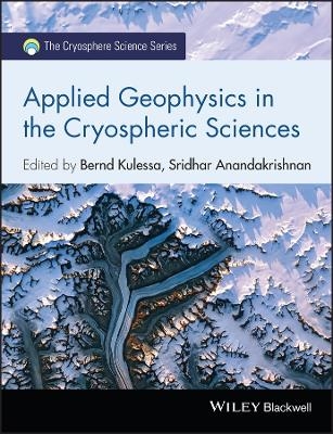 Applied Geophysics in the Cryospheric Sciences - 