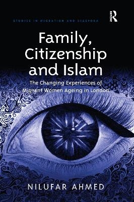 Family, Citizenship and Islam - Nilufar Ahmed