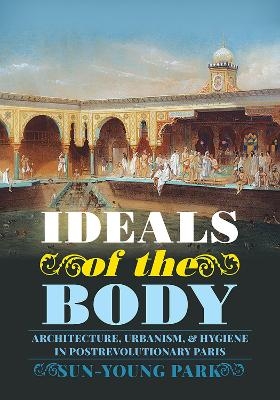 Ideals of the Body - Sun-Young Park