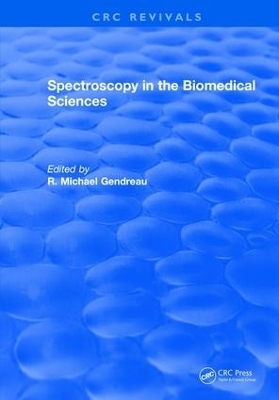 Spectroscopy in the Biomedical Sciences - R.M. Gendreau