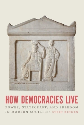 How Democracies Live - Stein Ringen