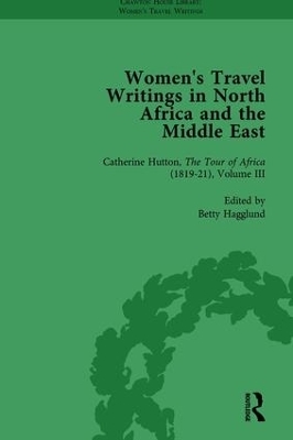 Women's Travel Writings in North Africa and the Middle East, Part II vol 6 - Betty Hagglund