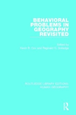 Behavioral Problems in Geography Revisited - 