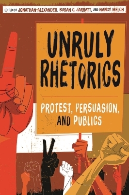 Unruly Rhetorics - 