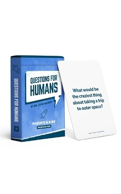 Questions for Humans: Parents & Kids Second Edition - Dr John Delony