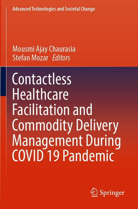 Contactless Healthcare Facilitation and Commodity Delivery Management During COVID 19 Pandemic - 