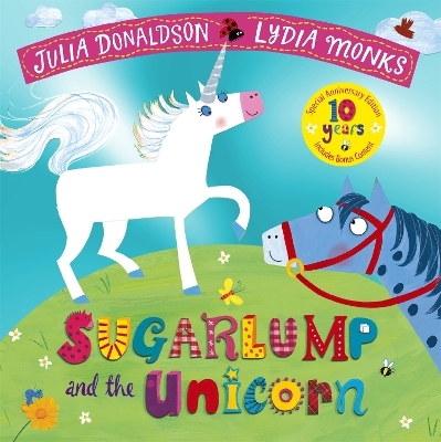 Sugarlump and the Unicorn 10th Anniversary Edition - Julia Donaldson