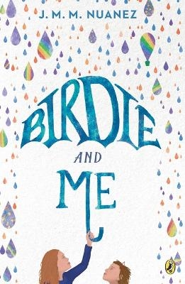 Birdie and Me - J. M. M. Nuanez