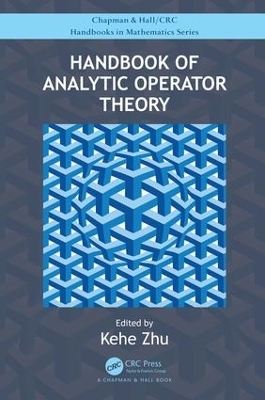 Handbook of Analytic Operator Theory - 