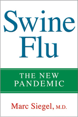 Swine Flu -  Marc Siegel