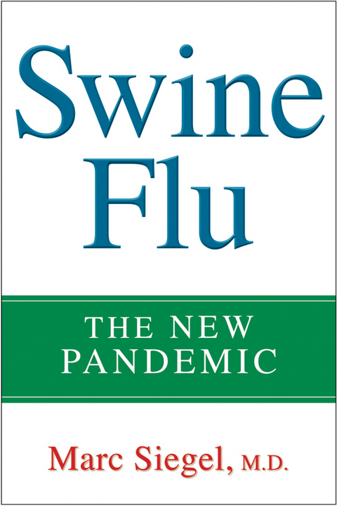 Swine Flu -  Marc Siegel