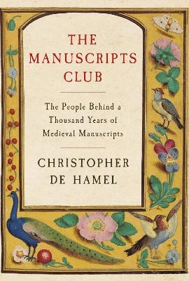 The Manuscripts Club - Christopher De Hamel