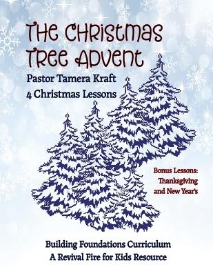 The Christmas Tree Advent - Tamera Kraft