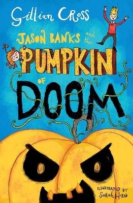 Jason Banks and the Pumpkin of Doom - Gillian Cross