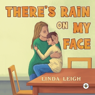 There's Rain on My Face - Linda Leigh