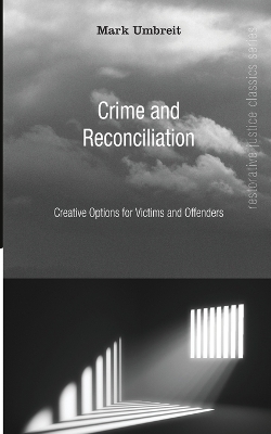 Crime and Reconciliation - Mark Umbreit