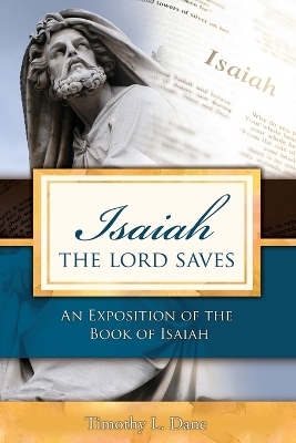 Isaiah--The Lord Saves - Timothy L Dane