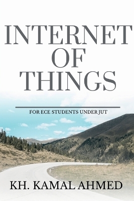 Internet of Things - Kh Kamal