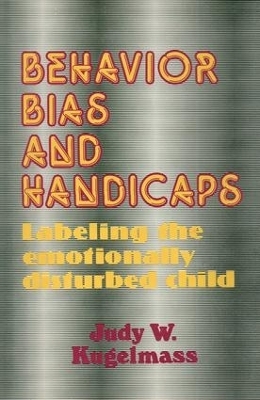 Behavior, Bias and Handicaps - Judith W. Kugelmass