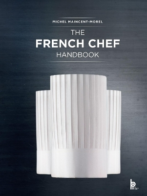 The French Chef Handbook - Michel Maincent-Morel