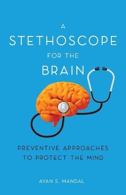 A Stethoscope for the Brain - Ayan S Mandal