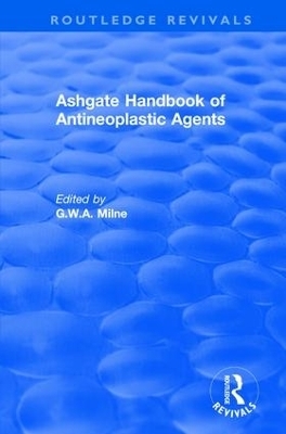 Ashgate Handbook of Antineoplastic Agents - G.W.A. Milne