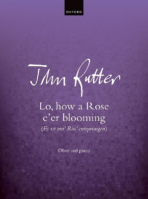 Lo, how a Rose e'er blooming - 