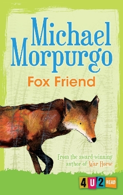 Fox Friend - Michael Morpurgo