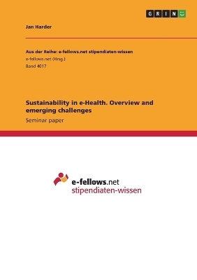 Sustainability in e-Health. Overview and emerging challenges - Jan Harder