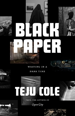 Black Paper - Teju Cole