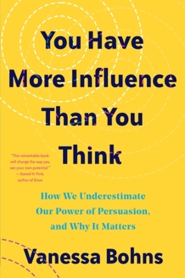 You Have More Influence Than You Think - Vanessa Bohns