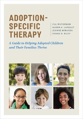 Adoption-Specific Therapy - Jill Waterman, Audra K. Langley, Jeanne Miranda, Debbie B. Riley