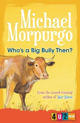 Who's a Big Bully Then? - Michael Morpurgo