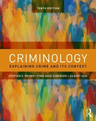 Criminology - Stephen E. Brown, Finn-Aage Esbensen, Gilbert Geis