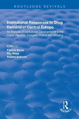 Institutional Responses to Drug Demand in Central Europe - Flip Maas