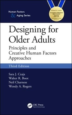 Designing for Older Adults - Sara J. Czaja, Walter R. Boot, Neil Charness, Wendy A. Rogers