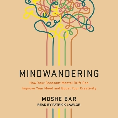 Mindwandering - Moshe Bar