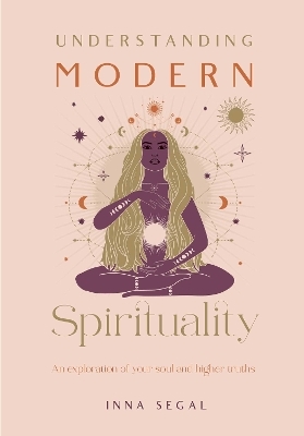 Understanding Modern Spirituality - Inna Segal