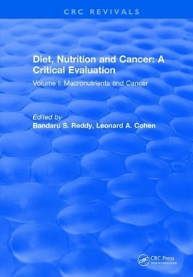 Diet, Nutrition and Cancer: A Critical Evaluation - Bandaru S. Reddy