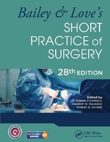 Bailey & Love's Short Practice of Surgery - O'Connell, P. Ronan; McCaskie, Andrew W.; Sayers, Robert D.