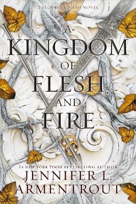 A Kingdom of Flesh and Fire - Jennifer L. Armentrout