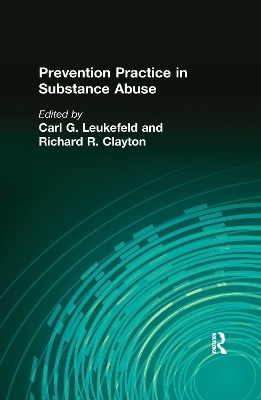 Prevention Practice in Substance Abuse - Carl G Leukefeld, Richard R Clayton