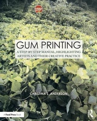 Gum Printing - Christina Anderson