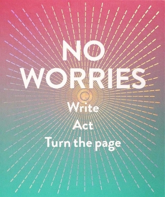 No Worries (Guided Journal) - Robie Rogge, Dian Smith