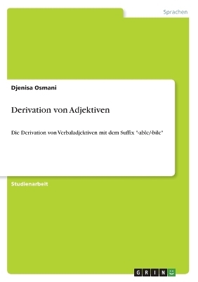Derivation von Adjektiven - Djenisa Osmani