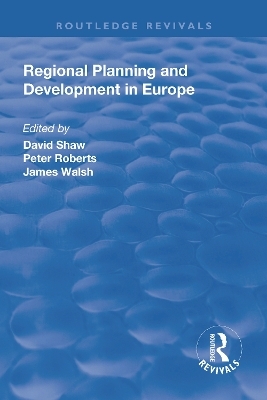 Regional Planning and Development in Europe - David Shaw, Peter Roberts