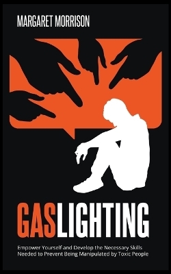 Gaslighting - Margaret Morrison